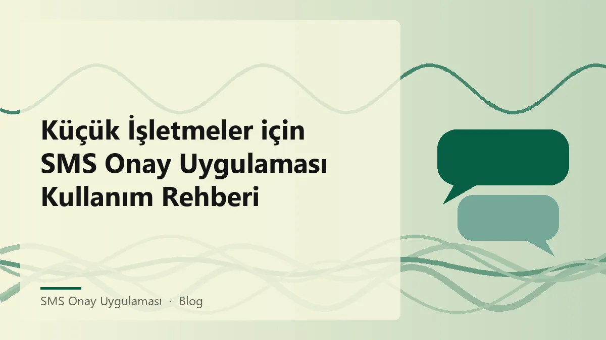 SMS onay uygulaması ile müşteri hesap yönetimi