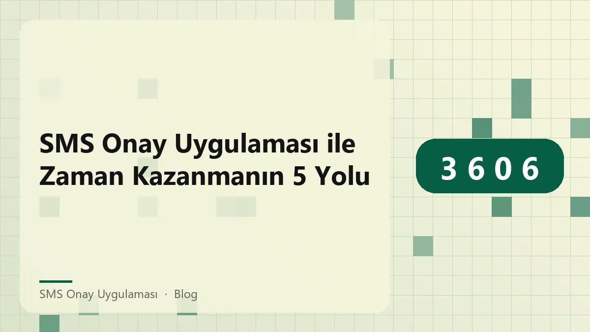 SMS Onay Uygulaması ile hız kazanın ve doğrulamaları kolaylaştırın.
